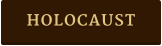 HOLOCAUST