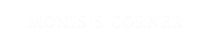 MONIS'S CORNER