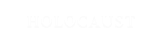 HOLOCAUST